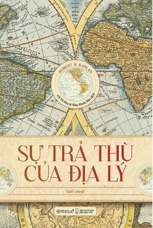  Sự Trả Thù Của Địa Lý (Bìa Cứng) - Robert D. Kaplan 