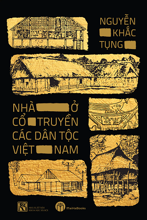  Nhà Ở Cổ Truyền Các Dân Tộc Việt Nam - Nguyễn Khắc Tụng 