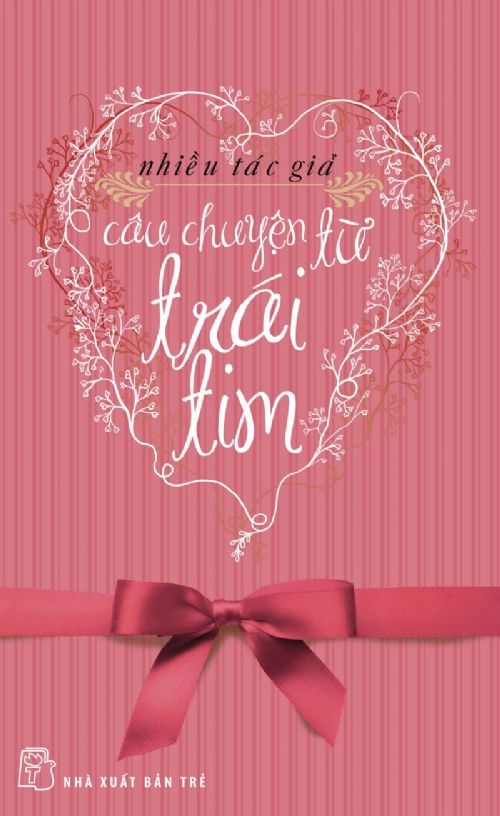  Câu Chuyện Từ Trái Tim 