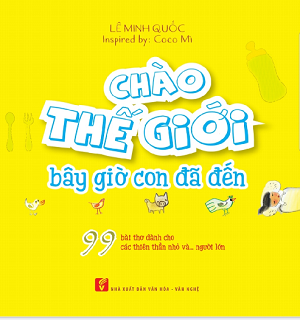  Chào thế giới bây giờ con đã đến 