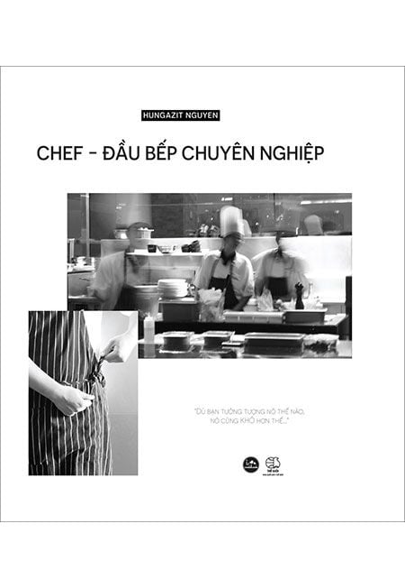  CHEF - ĐẦU BẾP CHUYÊN NGHIỆP 