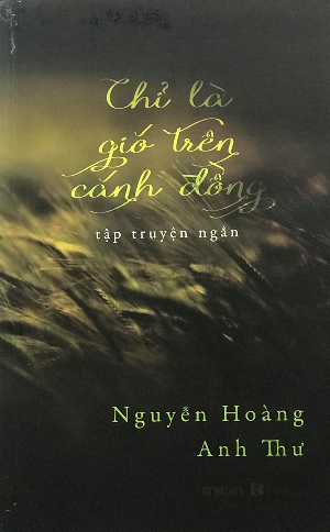  CHỈ LÀ GIÓ TRÊN CÁNH ĐỒNG 