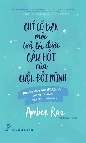  Chỉ có bạn mới trả lời được câu hỏi của cuộc đời mình - Amber Rae 