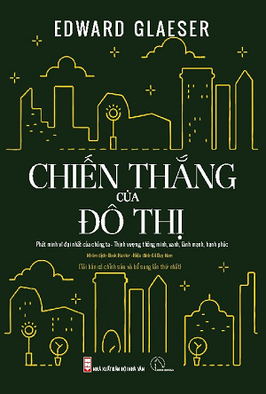 CHIẾN THẮNG CỦA ĐÔ THỊ (Tái bản 2022) 