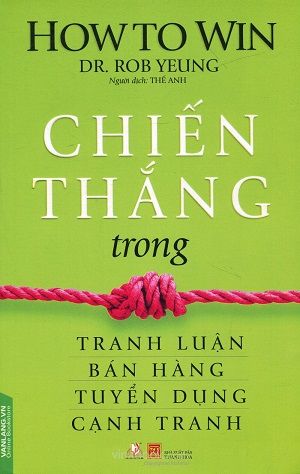  Chiến Thắng Trong Tranh Luận, Bán Hàng, Tuyển Dụng, Cạnh Tranh 