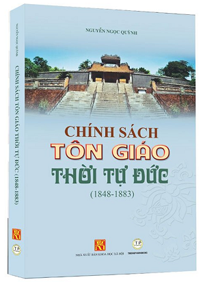  Chính Sách Tôn Giáo Thời Tự Đức (1848-1883) (Bìa mềm) 