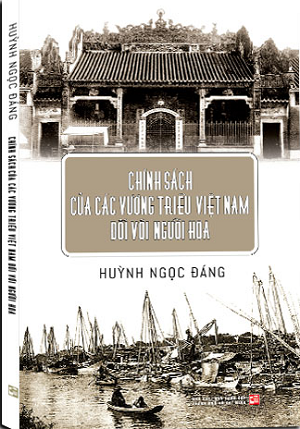  Chính sách của các vương triều Việt Nam đối với người Hoa 