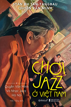  Chơi Jazz Ở Việt Nam: Quyền Văn Minh và Nhạc Jazz Hà Nội 