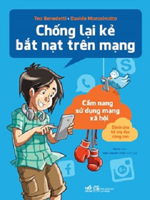  CHỐNG LẠI KẺ BẮT NẠT TRÊN MẠNG 
