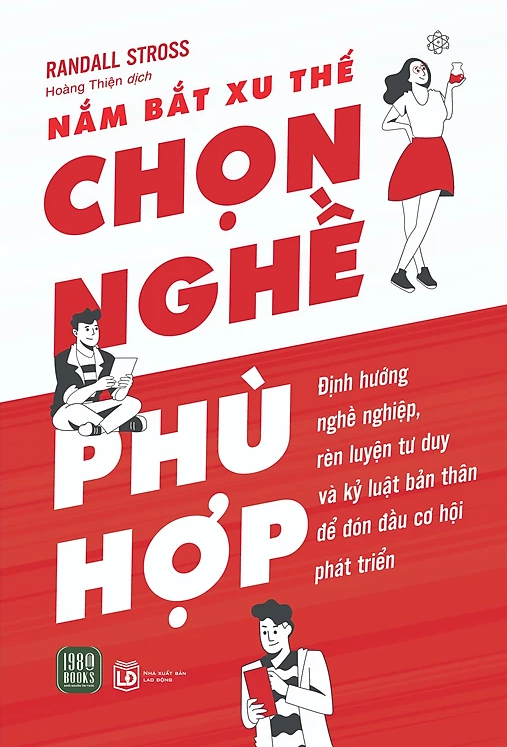  Nắm Bắt Xu Thế, Chọn Nghề Phù Hợp - Randall Stross 