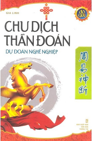  Chu Dịch Thần Đoán - Dự Đoán Nghề Nghiệp 