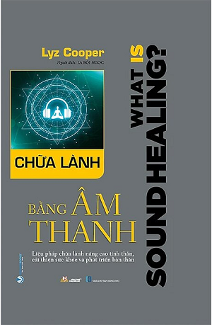  Chữa Lành Bằng Âm Thanh 