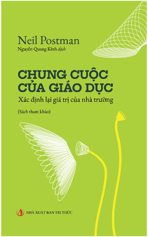  CHUNG CUỘC CỦA GIÁO DỤC - Neil Postman 