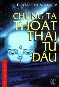 Sách Khai Tâm - Chúng Ta Thoát Thai Từ Đâu - E-Rơ-Nơ Mun-Đa- Sép
