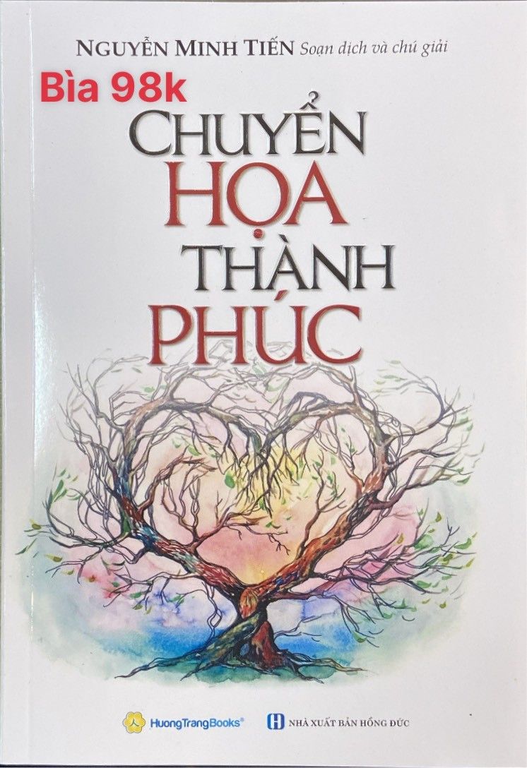  Chuyển Họa Thành Phúc (Tái Bản 2024) - Nguyễn Minh Tiến soạn dịch và chú giải 