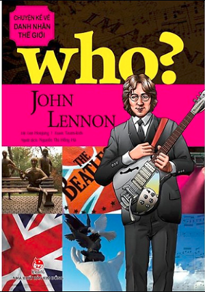  Chuyện Kể Về Danh Nhân Thế Giới - John Lennon 