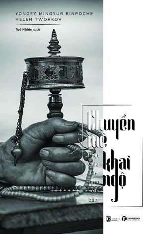  Chuyển mê khai ngộ - Yongey Mingyur Rinpoche, Helen Tworkov 