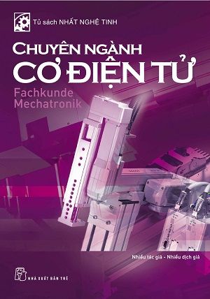  TỦ SÁCH NHẤT NGHỆ TINH - CHUYÊN NGÀNH CƠ ĐIỆN TỬ 
