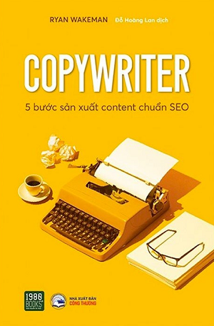  Copywriter - 5 Bước Sản Xuất Content Chuẩn SEO 