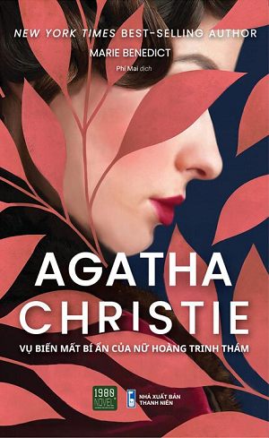  Agatha Christie - Vụ Biến Mất Bí Ẩn Của Nữ Hoàng Trinh Thám 