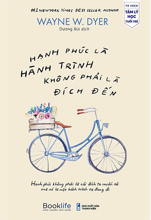  Hạnh Phúc Là Hành Trình Không Phải Là Đích Đến 