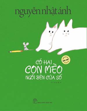  CÓ HAI CON MÈO NGỒI BÊN CỬA SỔ (BẢN ĐẶC BIỆT CÓ MINH HOẠ MÀU) 