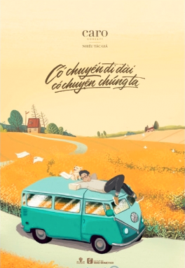  CÓ CHUYẾN ĐI DÀI, CÓ CHUYỆN CHÚNG TA 