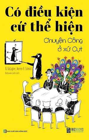  Có Điều Kiện Cứ Thể Hiện - Chuyện Công Ở Xứ Cụt 
