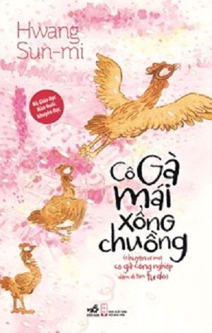  Cô Gà Mái Xổng Chuồng (Tái Bản 2023) - Hwang Sun-mi 