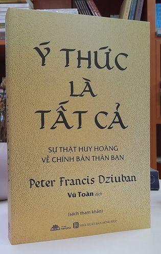  Ý Thức Là Tất Cả - Peter Francis Dziuban 