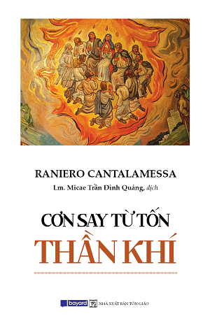  Cơn Say Từ Tốn Thần Khí - Raniero Cantalamessa 