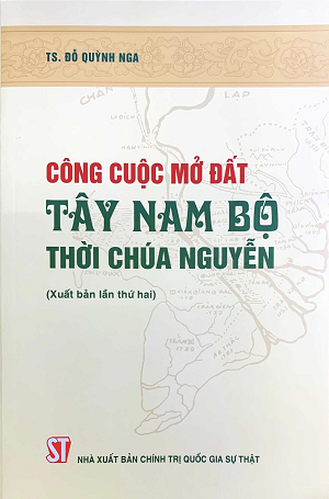  CÔNG CUỘC MỞ ĐẤT TÂY NAM BỘ THỜI CHÚA NGUYỄN 