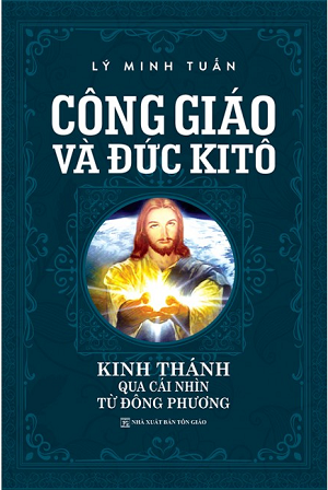  Công Giáo Và Đức KiTô - Tái Bản 2019 