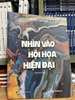  NHÌN VÀO HỘI HỌA HIỆN ĐẠI - Nhiều tác giả 