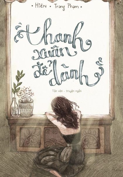  THANH XUÂN ĐỂ DÀNH 