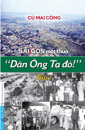  Sài Gòn Một Thuở - "Dân Ông Tạ Đó!" - Tập 1 - Cù Mai Công 