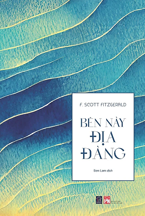  BÊN NÀY ĐỊA ĐÀNG (Bìa cứng) - F. Scott Fitzgerald 