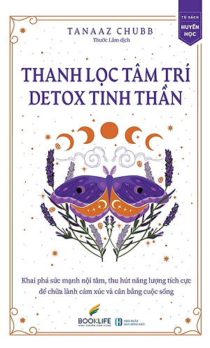  Thanh Lọc Tâm Trí, Detox Tinh Thần - Tanaaz Chubb 