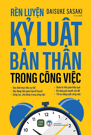  Rèn Luyện Kỷ Luật Bản Thân Trong Công Việc - Daisuke Sasaki 
