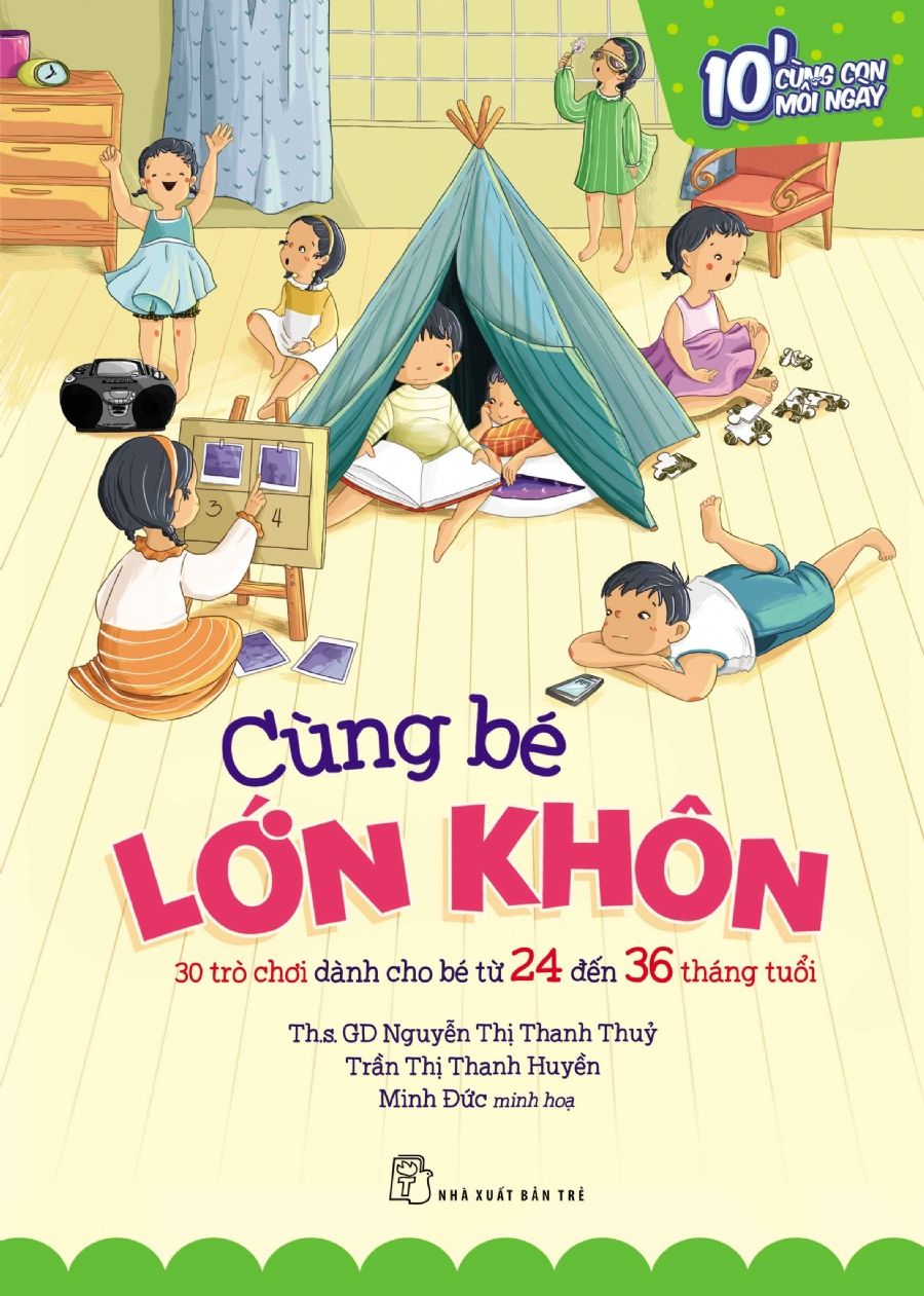  Cùng bé lớn khôn: 30 trò chơi dành cho bé từ 24 đến 36 tháng tuổi 