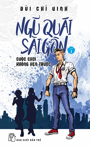  NGŨ QUÁI SÀI GÒN 01: CUỘC CHƠI KHÔNG HẸN TRƯỚC 
