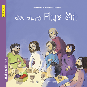  Câu Chuyện Phục Sinh 