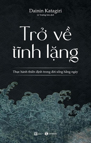  Trở Về Tĩnh Lặng - Dainin Katagiri 