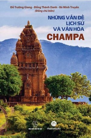  Những vấn đề lịch sử và văn hóa Champa 