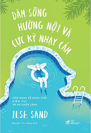  Dám Sống Hướng Nội Và Cực Kỳ Nhạy Cảm 