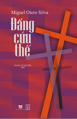  Đấng Cứu Thế - Miguel Otero Silva 