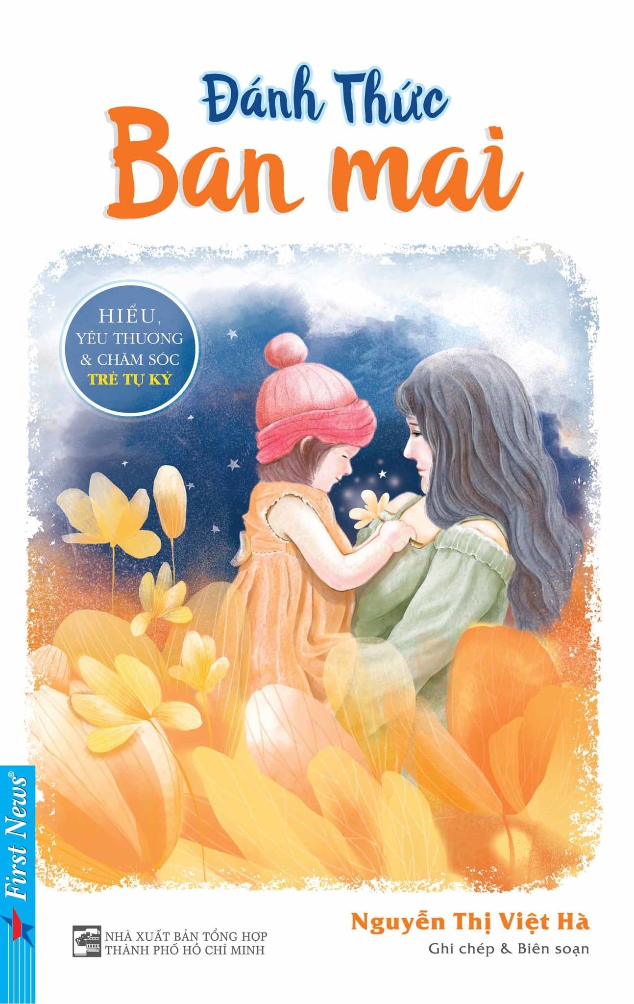  ĐÁNH THỨC BAN MAI – CÂU CHUYỆN CỦA NHỮNG BÀ MẸ CÓ CON TỰ KỶ 