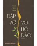 Đập Vỡ Vỏ Hồ Đào (Tái bản 2024) - Thích Nhất Hạnh 