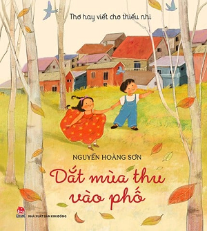  THƠ HAY VIẾT CHO THIẾU NHI - DẮT MÙA THU VÀO PHỐ 