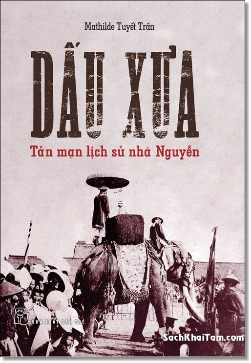  Dấu Xưa - Tản Mạn Lịch Sử Nhà Nguyễn 